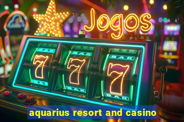 aquarius resort and casino