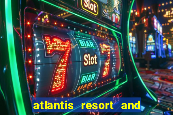 atlantis resort and casino nassau