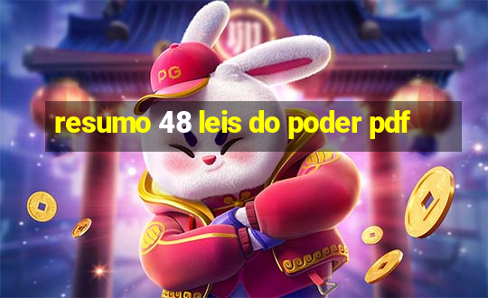 resumo 48 leis do poder pdf