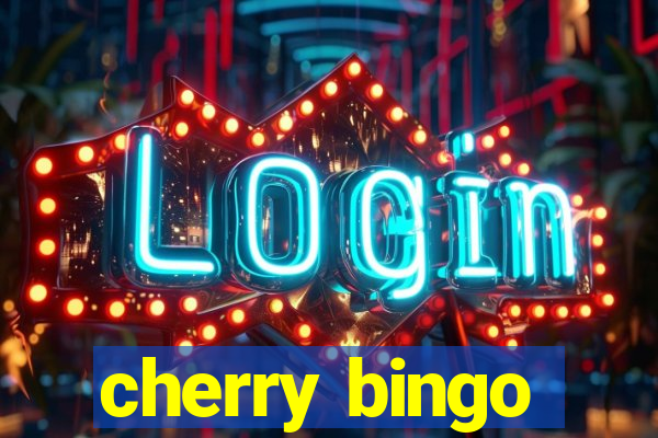 cherry bingo