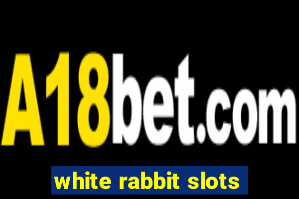 white rabbit slots