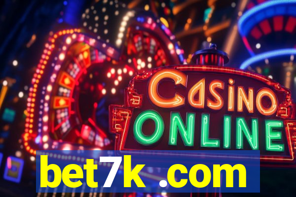 bet7k .com