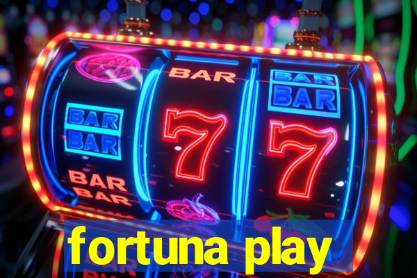 fortuna play