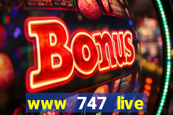 www 747 live casino login