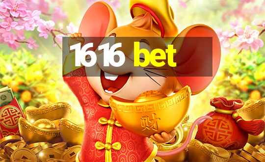 1616 bet