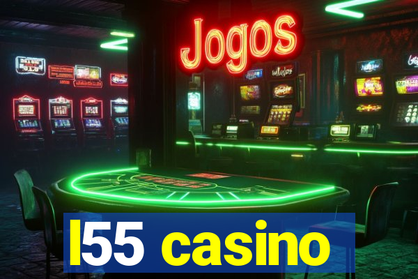 l55 casino