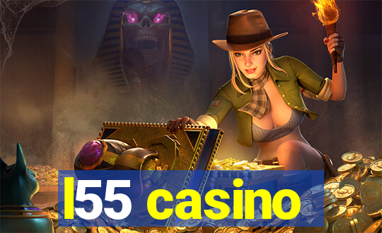 l55 casino