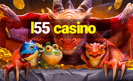 l55 casino