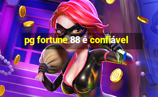 pg fortune 88 é confiável