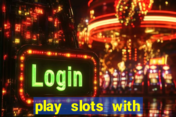 play slots with real money