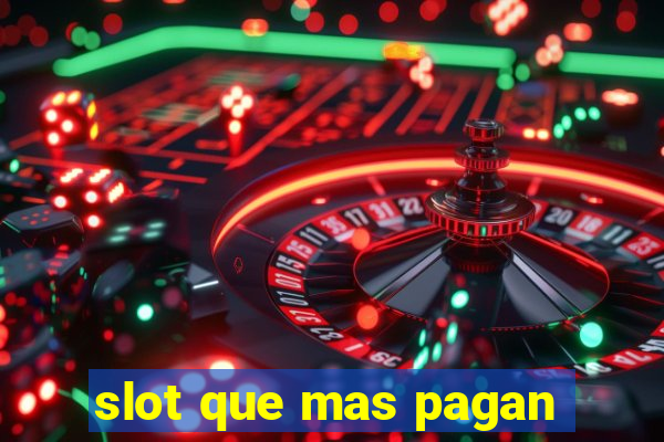 slot que mas pagan