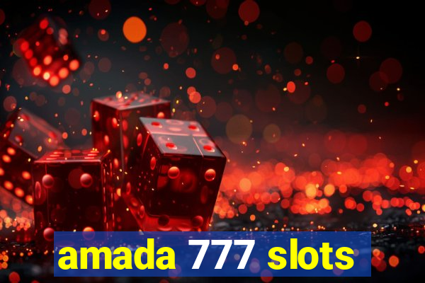 amada 777 slots