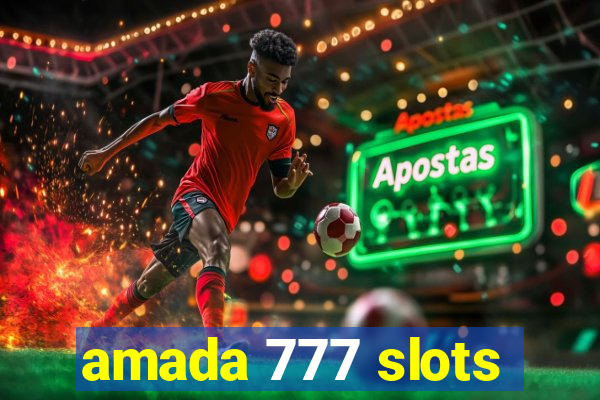 amada 777 slots