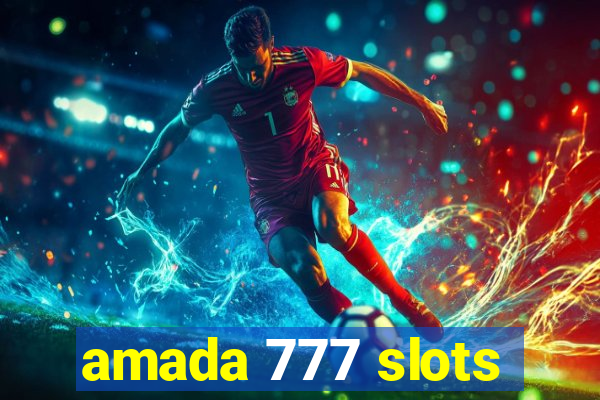 amada 777 slots