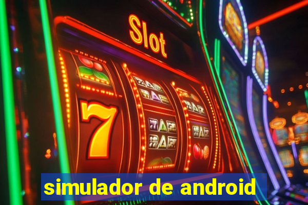 simulador de android