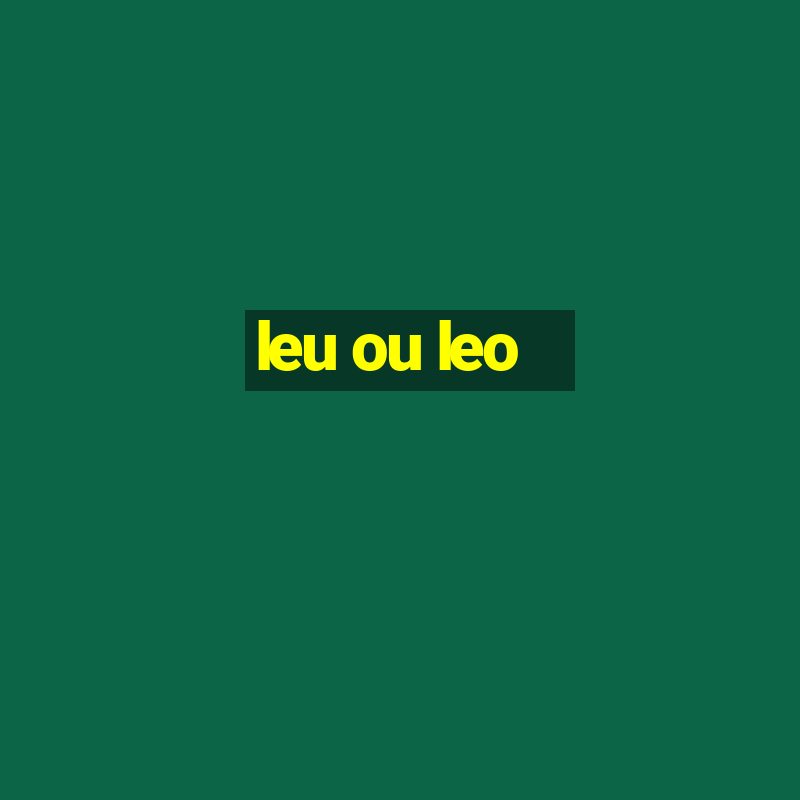 leu ou leo