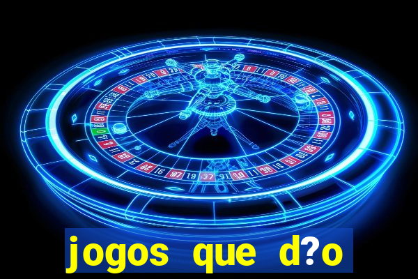 jogos que d?o dinheiro para se cadastrar