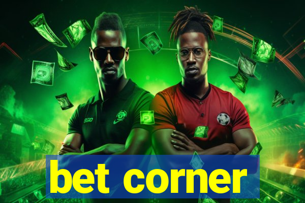 bet corner