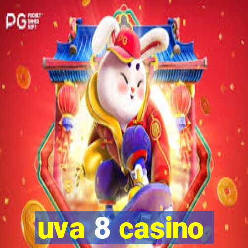 uva 8 casino