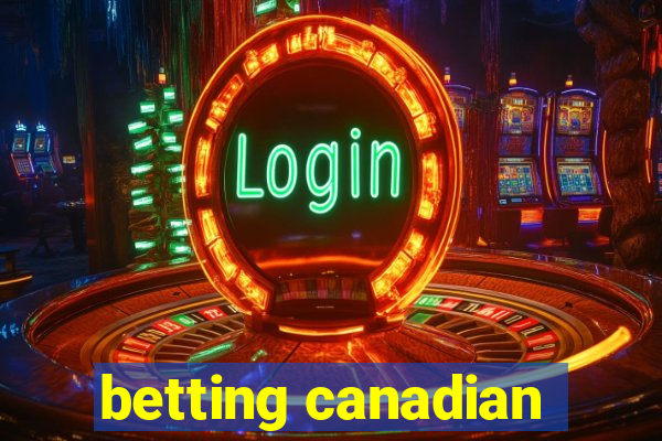 betting canadian