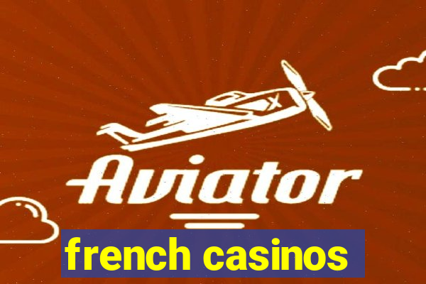 french casinos