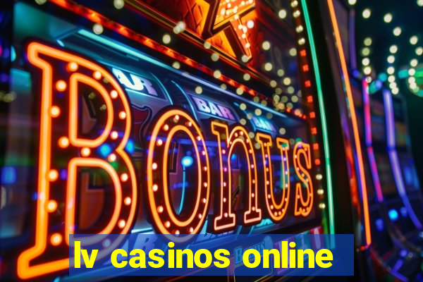 lv casinos online