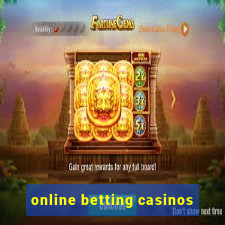 online betting casinos