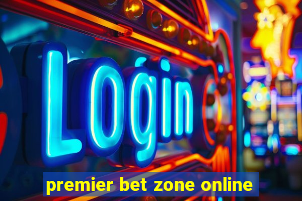 premier bet zone online