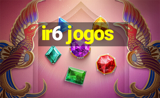 ir6 jogos