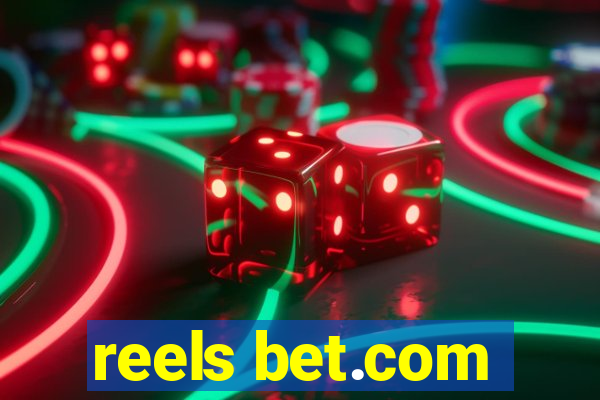 reels bet.com