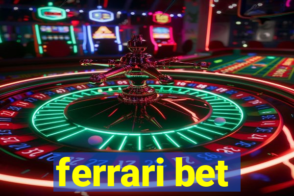 ferrari bet