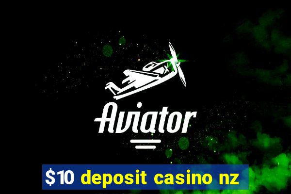 $10 deposit casino nz