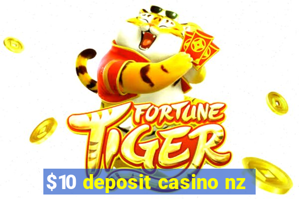 $10 deposit casino nz