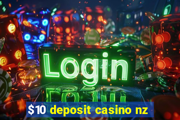 $10 deposit casino nz