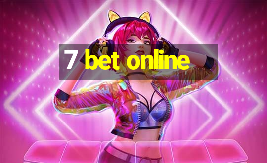 7 bet online