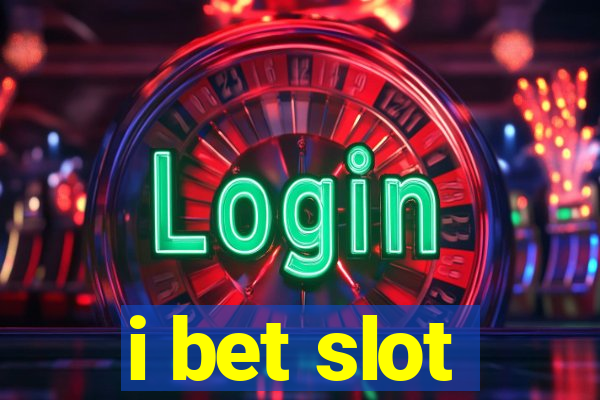 i bet slot