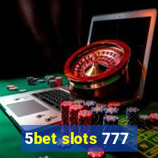 5bet slots 777