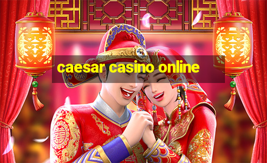 caesar casino online