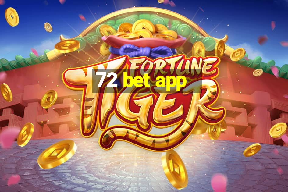 72 bet app