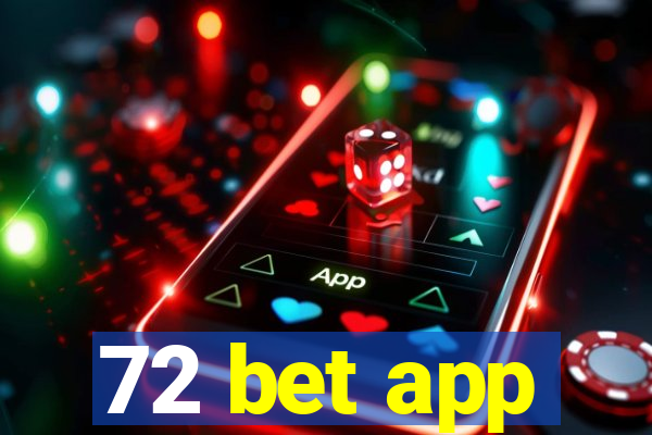 72 bet app