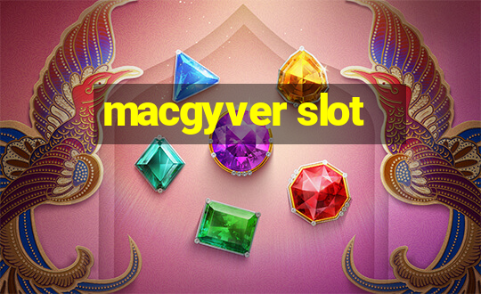 macgyver slot