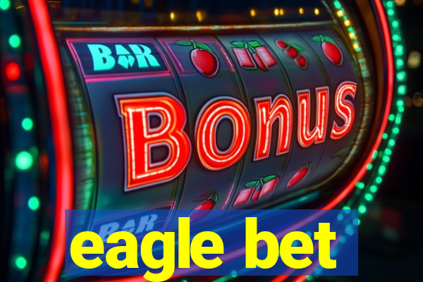 eagle bet