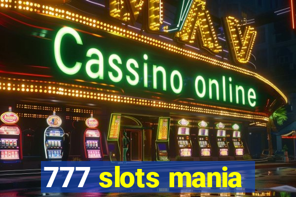 777 slots mania