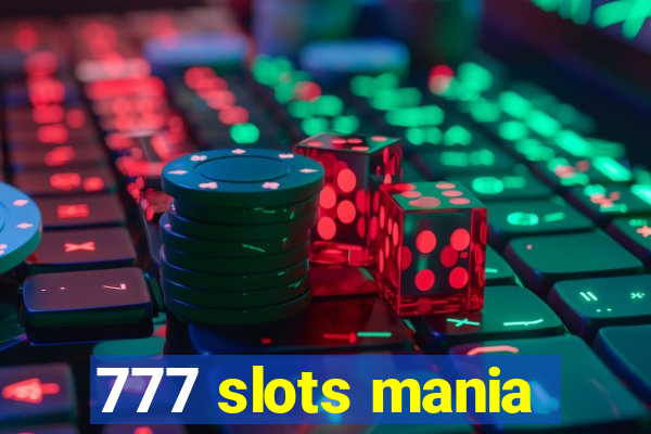 777 slots mania