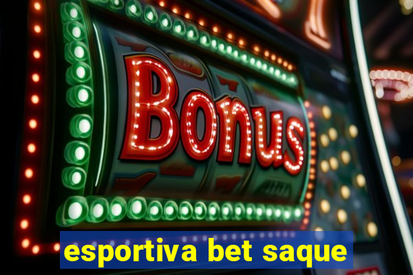 esportiva bet saque