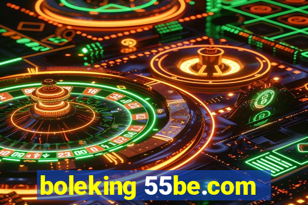 boleking 55be.com