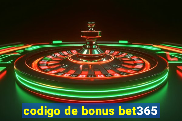 codigo de bonus bet365