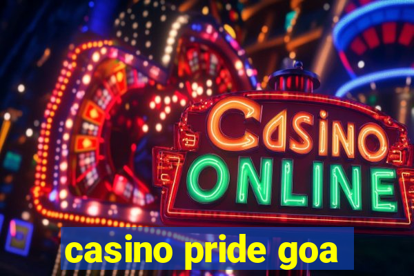 casino pride goa