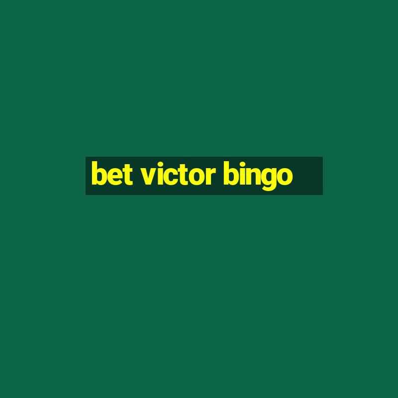 bet victor bingo