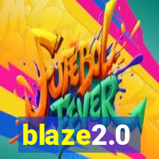 blaze2.0